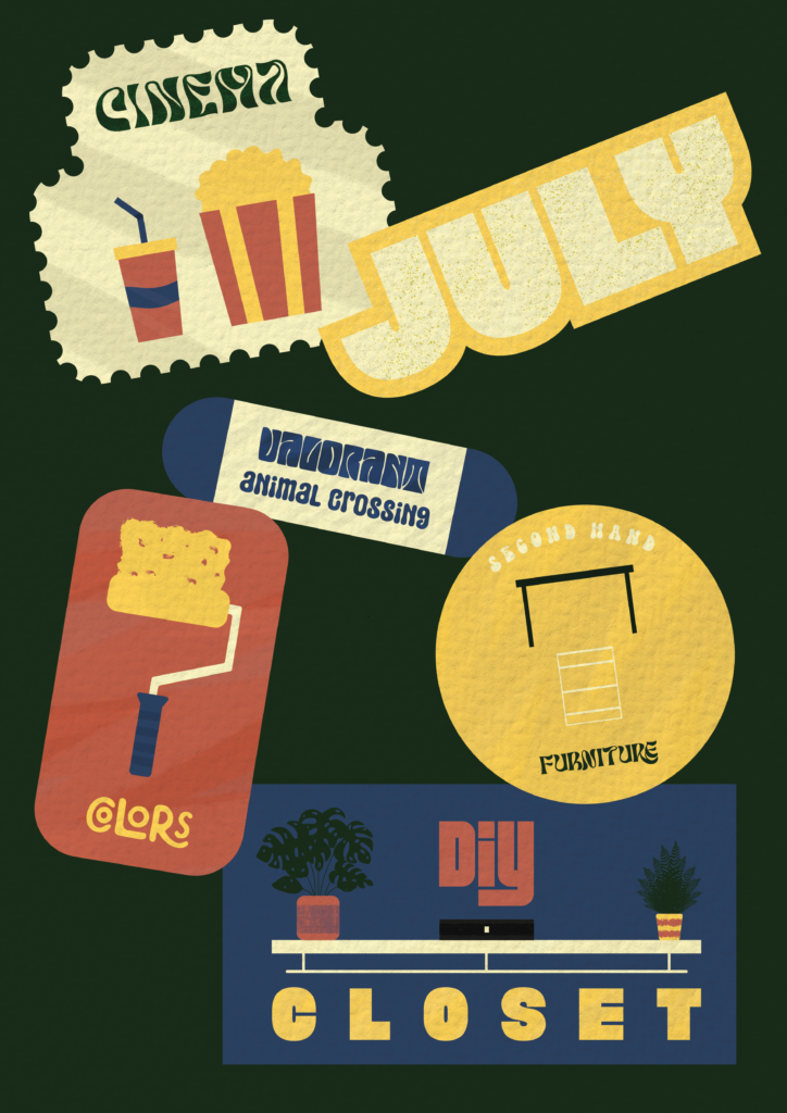 Poster design featuring illustrated sticker. Text: 'july', 'cinema', 'colors', 'valorant, animal crossing', 'second hand furniture' and 'diy closet'.