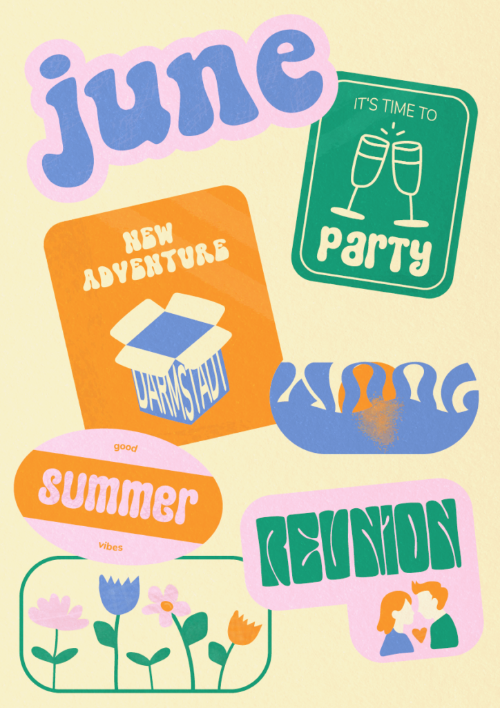 Poster design featuring illustrated sticker. Text: 'june', 'it's time to party', 'new adventure darmstadt', 'woog', 'good summer vibes' and 'reunion'.